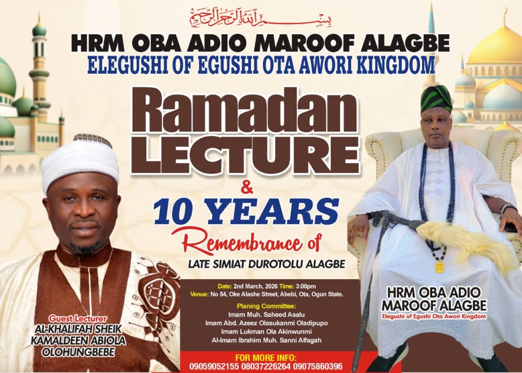 A Legacy of Love and Faith: Elegushi of Egushi Ota Awori Kingdom Hosts Special Ramadan Lecture and 10th Year Remembrance in Honour of Late Alhaja Simiat Durotolu Alagbe (Nee Ajibose)